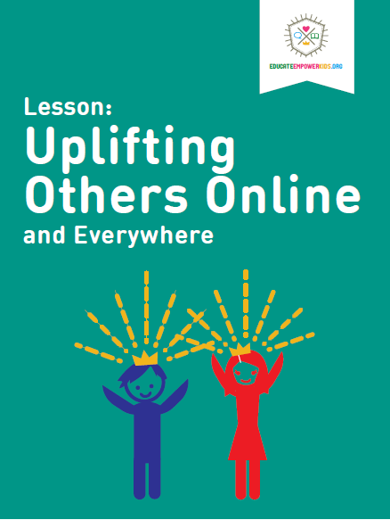 Lesson: Uplifting Others Online and Everywhere